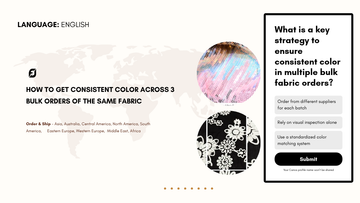 How To Get Consistent Color Across 3 Bulk Orders Of The Same Fabric