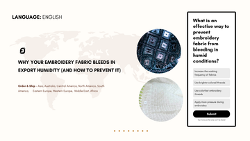 Why Your Embroidery Fabric Bleeds in Export Humidity (and How to Prevent It)