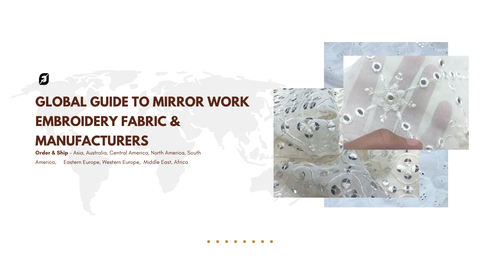 Global Guide to Mirror Work Embroidery Fabric & Manufacturers