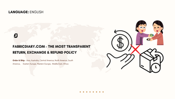 FabricDiary.com – The Most Transparent Return, Exchange & Refund Policy
