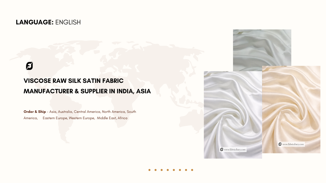 Viscose Raw Silk Satin Fabric Manufacturer & Exporters – FabricDiary