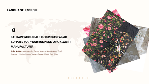 Bahrain Wholesale Luxurious Fabric Supplier for Your Business or Garment Manufacturer