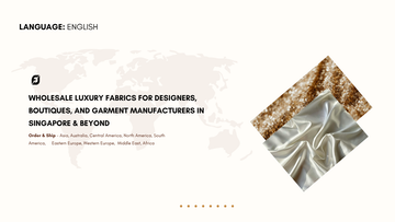Wholesale Luxury Fabrics for Designers in Singapore