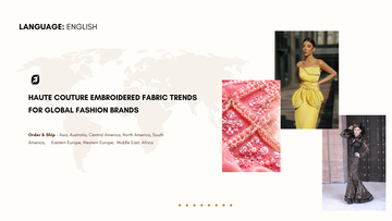 Haute Couture Embroidered Fabric Trends For Global Fashion Brands