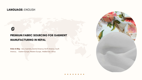 Premium Fabric Sourcing for Garment Manufacturing in Nepal