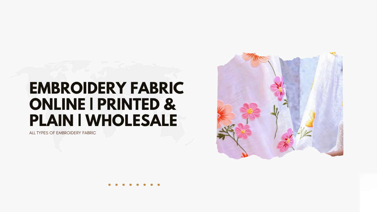 Buy Embroidery Fabric Online | Printed & Plain | Wholesale