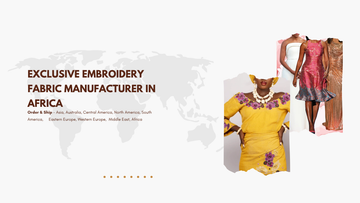 Exclusive Embroidery Fabric Manufacturer in Africa