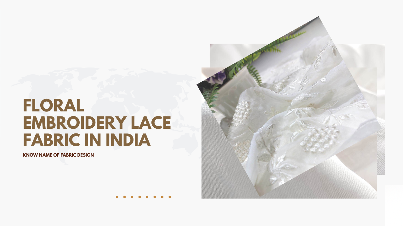 Floral Embroidery Lace Fabric in India at Wholesale Price