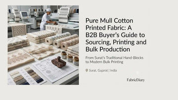 Pure Mull Cotton Printed Fabric: A B2B Buyer’s Guide to Sourcing, Printing and Bulk Production