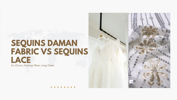 Sequins Daman Fabric VS Sequins Lace for Gown, Evening Wear, Long Dress